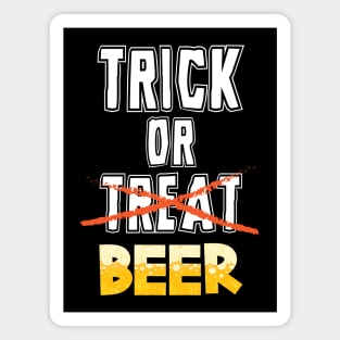 Trick or Beer Funny Halloween Drinking Adult Magnet